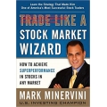 Mark Minervini - Trade Like a Stock Market Wizard (Enjoy BONUS MegaFxProfit indicator(Mega FX Profit))